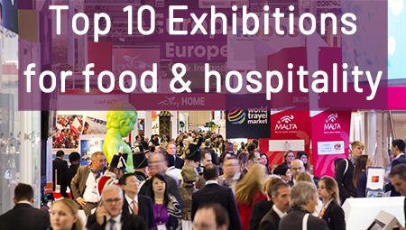 China Top 10 Food Related Exhibitions for Food and Hospitality Industries